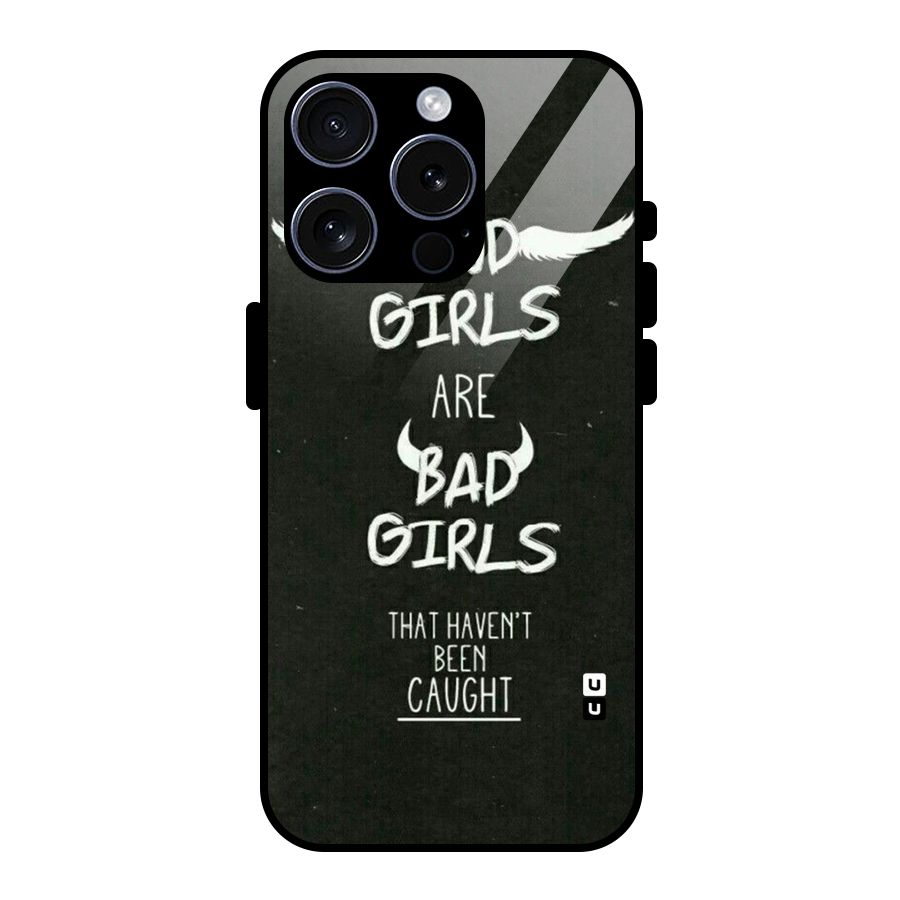Good Bad Girls Glass Back Case for iPhone 15 Pro