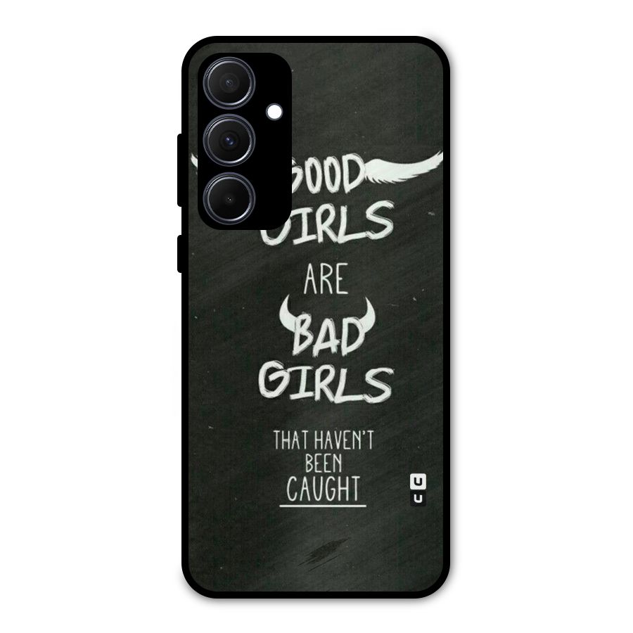 Good Bad Girls Metal Back Case for Galaxy A35
