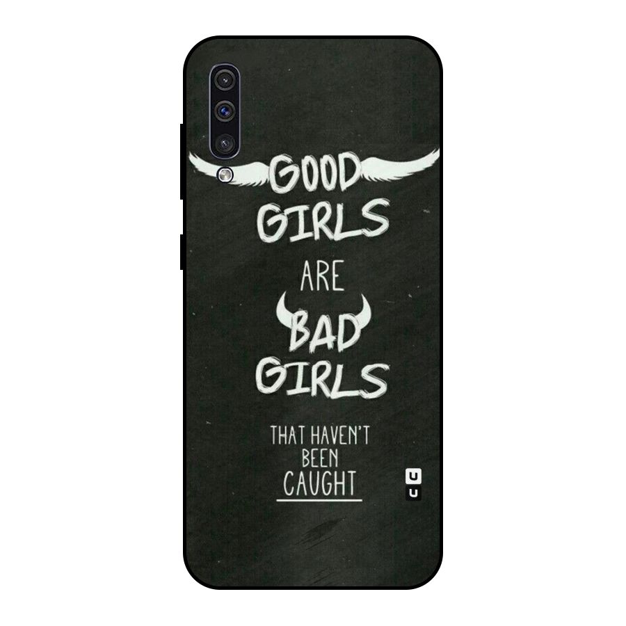 Good Bad Girls Metal Back Case for Galaxy A50