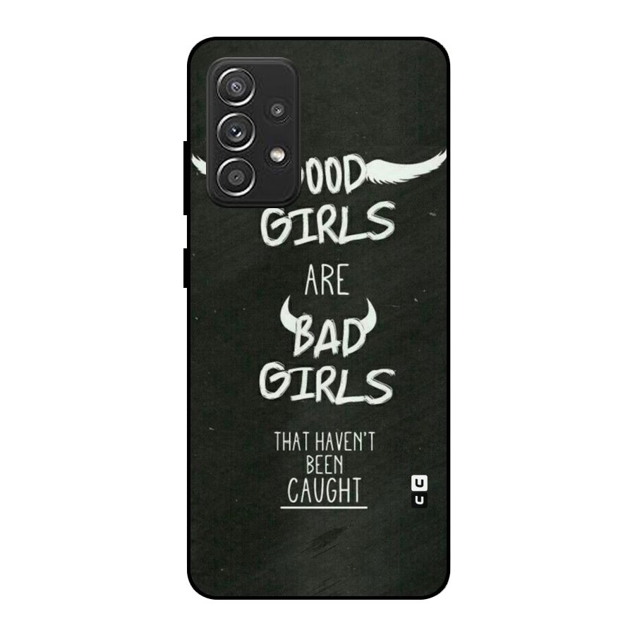 Good Bad Girls Metal Back Case for Galaxy A52s 5G