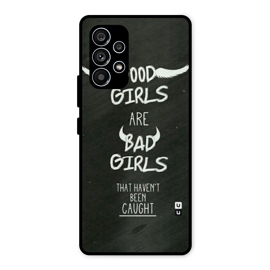 Good Bad Girls Metal Back Case for Galaxy A53 5G