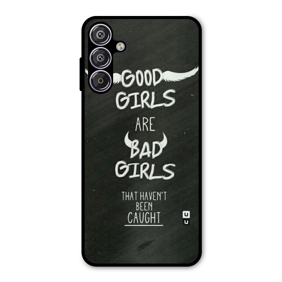 Good Bad Girls Metal Back Case for Galaxy M15
