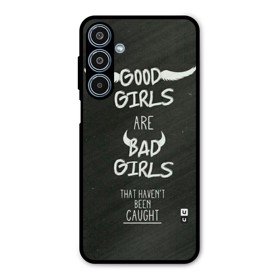 Good Bad Girls Metal Back Case for Galaxy M35