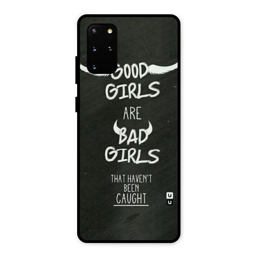 Good Bad Girls Metal Back Case for Galaxy S20 Plus