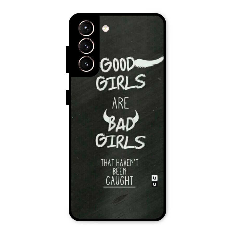 Good Bad Girls Metal Back Case for Galaxy S21 5G