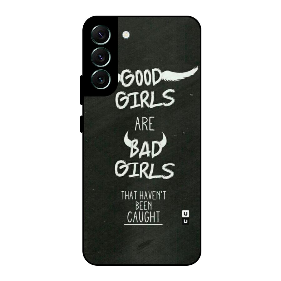 Good Bad Girls Metal Back Case for Galaxy S22 Plus 5G