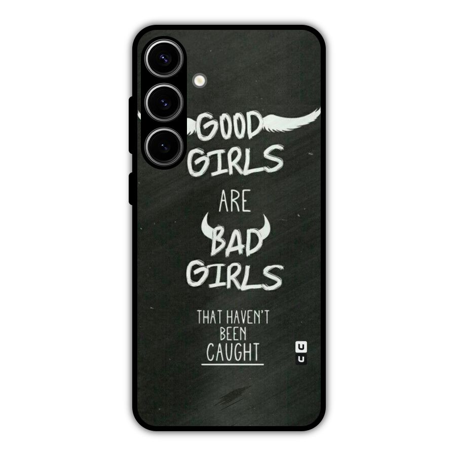 Good Bad Girls Metal Back Case for Galaxy S24 Plus