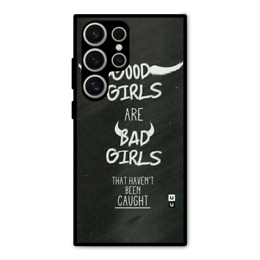 Good Bad Girls Metal Back Case for Galaxy S24 Ultra