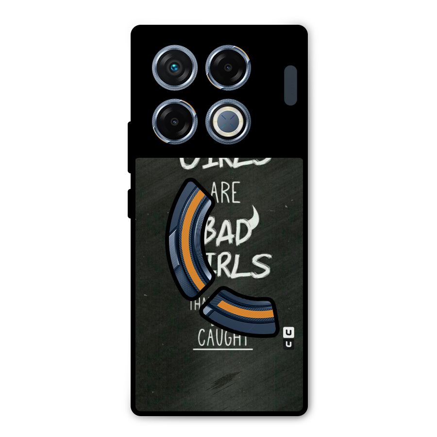 Good Bad Girls Metal Back Case for Infinix GT 20 Pro