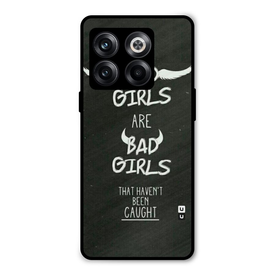 Good Bad Girls Metal Back Case for OnePlus 10T
