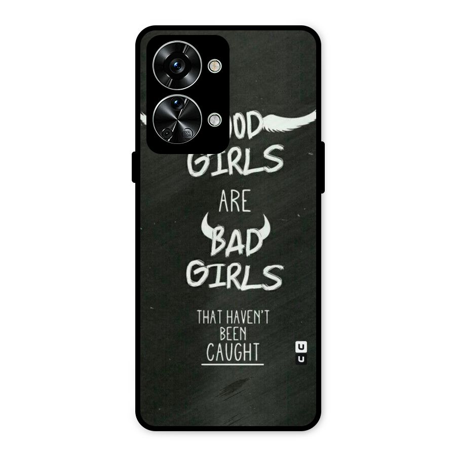 Good Bad Girls Metal Back Case for OnePlus Nord 2T