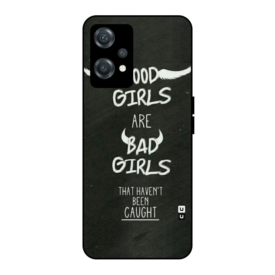 Good Bad Girls Metal Back Case for OnePlus Nord CE 2 Lite 5G