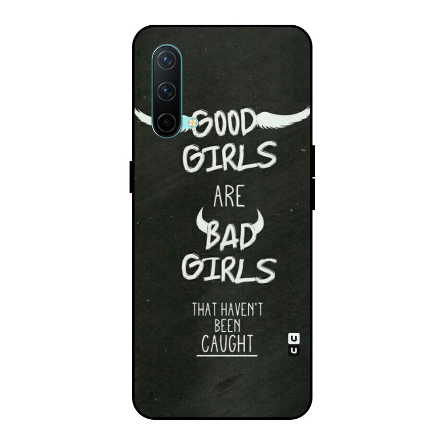 Good Bad Girls Metal Back Case for OnePlus Nord CE 5G