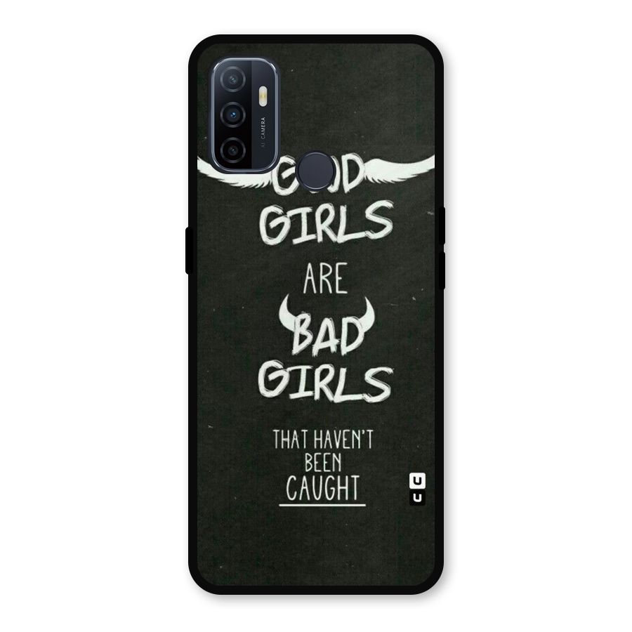 Good Bad Girls Metal Back Case for Oppo A53