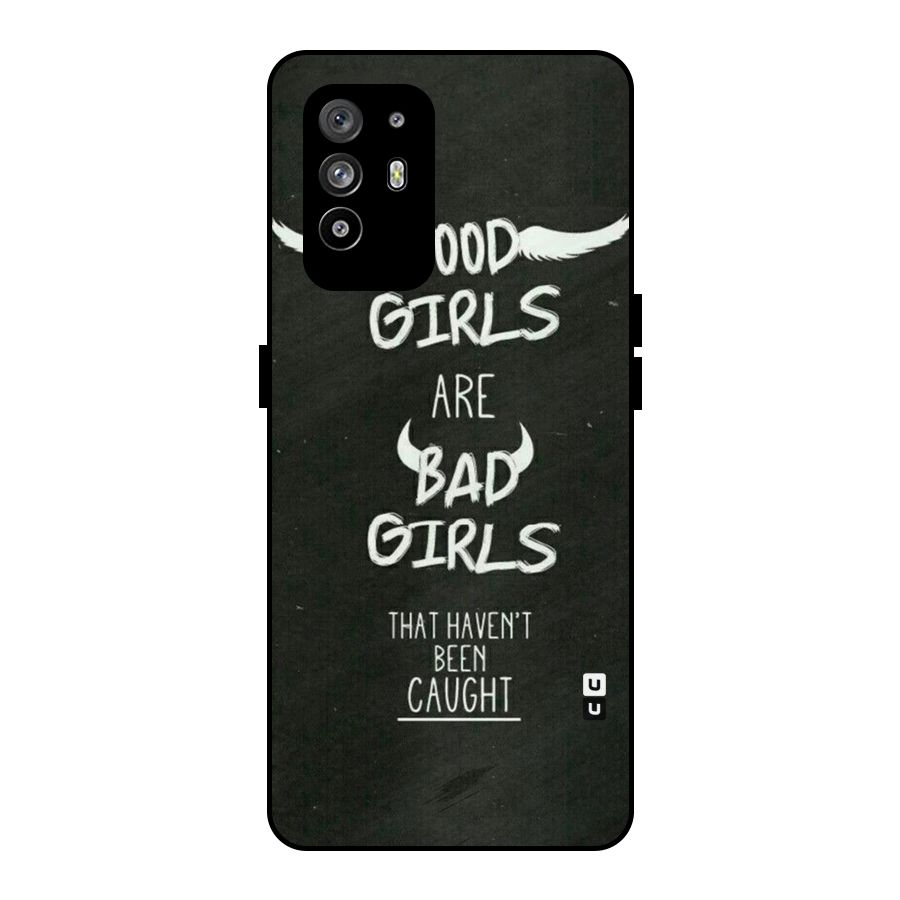 Good Bad Girls Metal Back Case for Oppo F19 Pro Plus 5G
