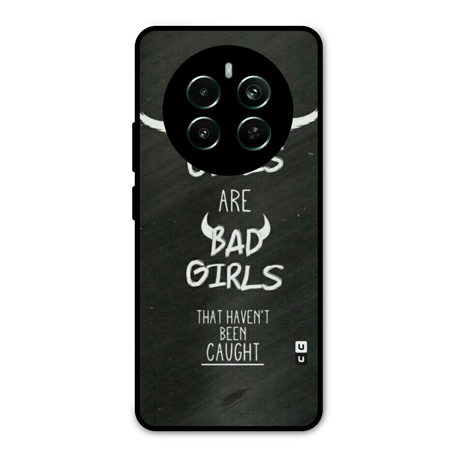 Good Bad Girls Metal Back Case for Realme 12 Pro Plus