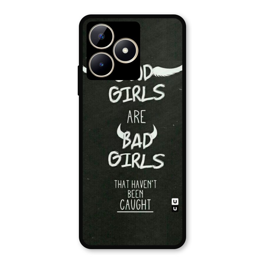 Good Bad Girls Metal Back Case for Realme C53