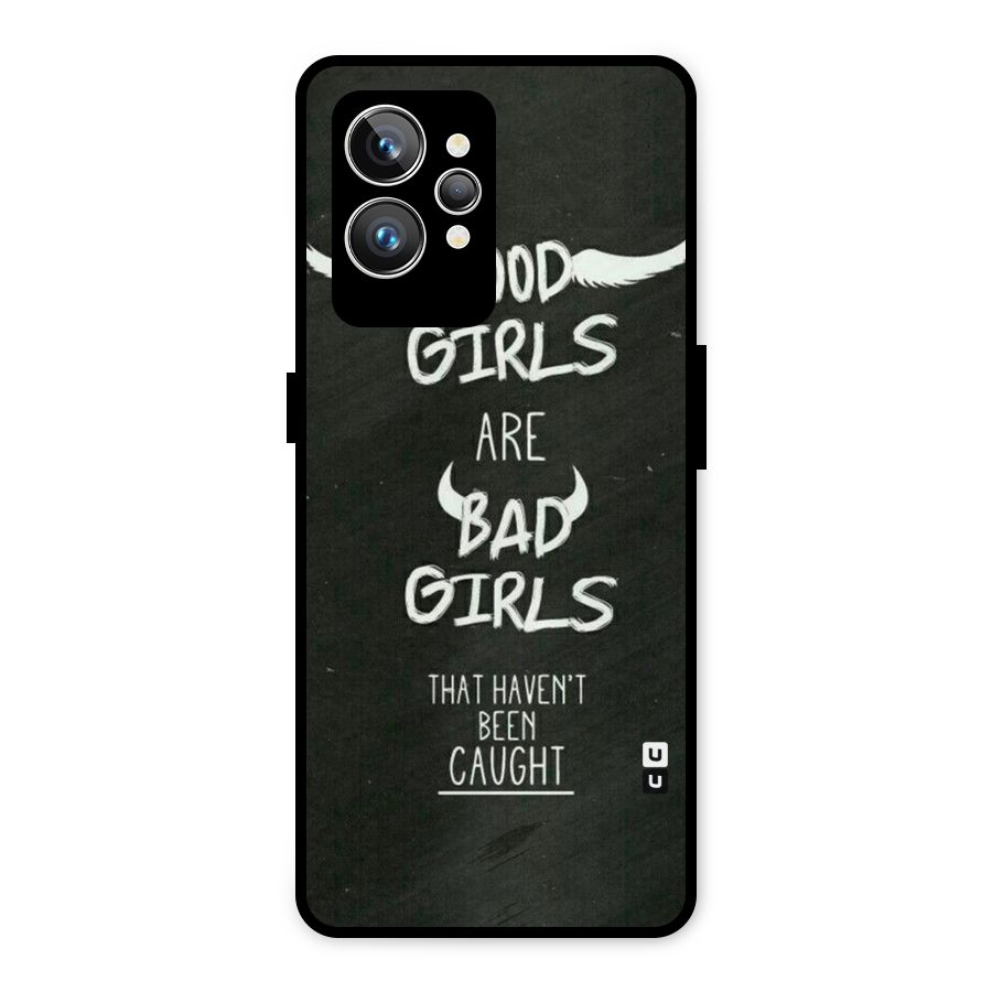 Good Bad Girls Metal Back Case for Realme GT2 Pro