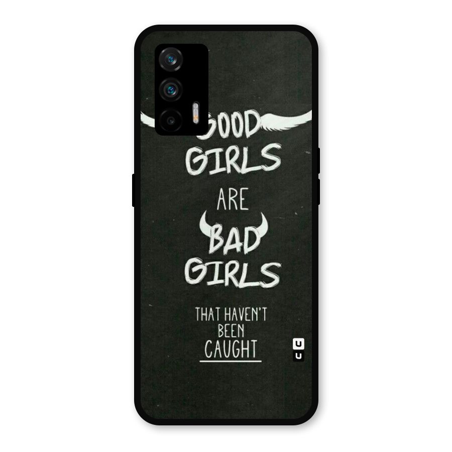 Good Bad Girls Metal Back Case for Realme GT 5G