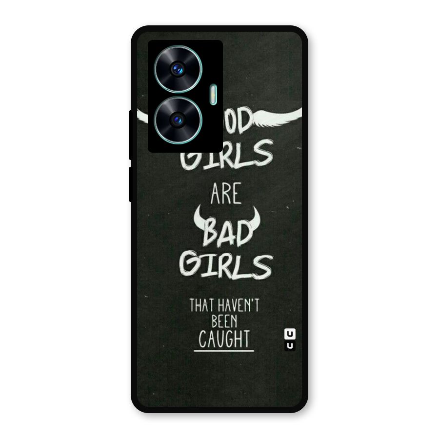 Good Bad Girls Metal Back Case for Realme Narzo N55