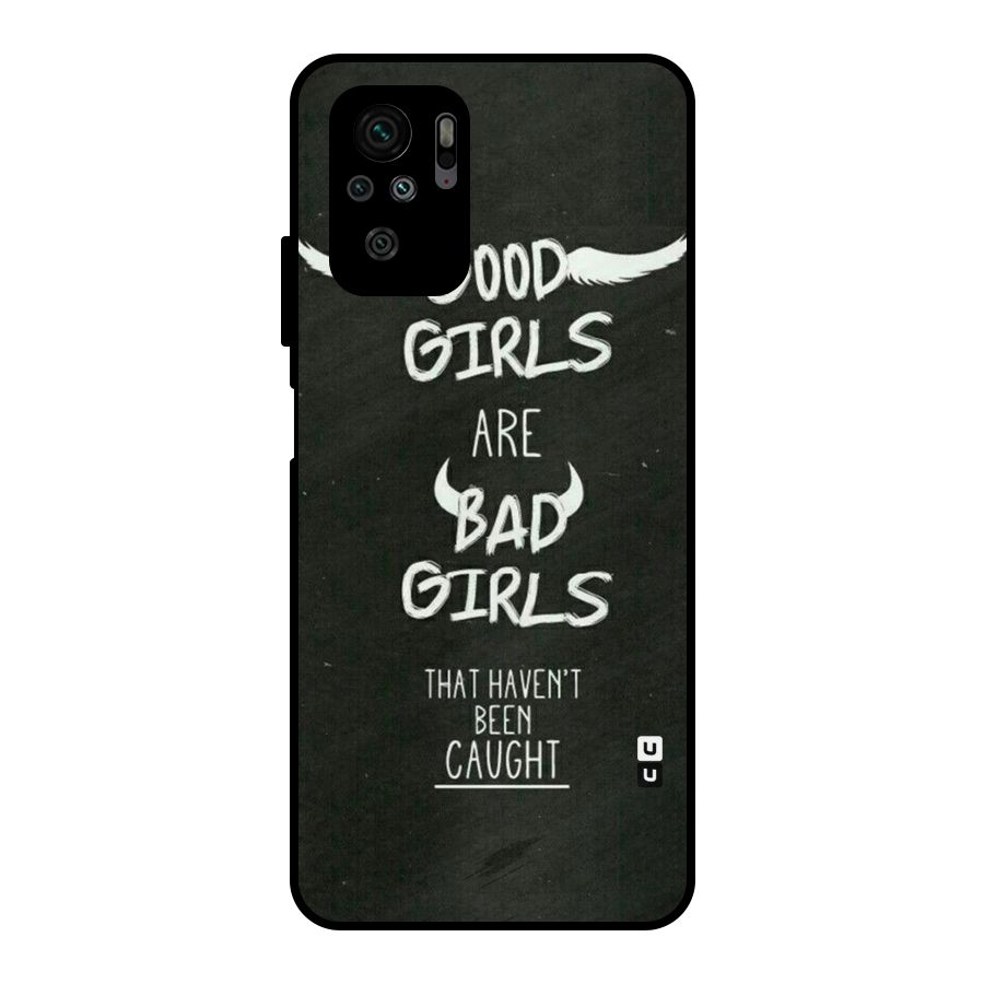 Good Bad Girls Metal Back Case for Redmi Note 10S