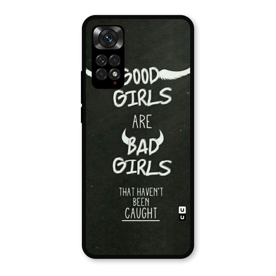 Good Bad Girls Metal Back Case for Redmi Note 11s