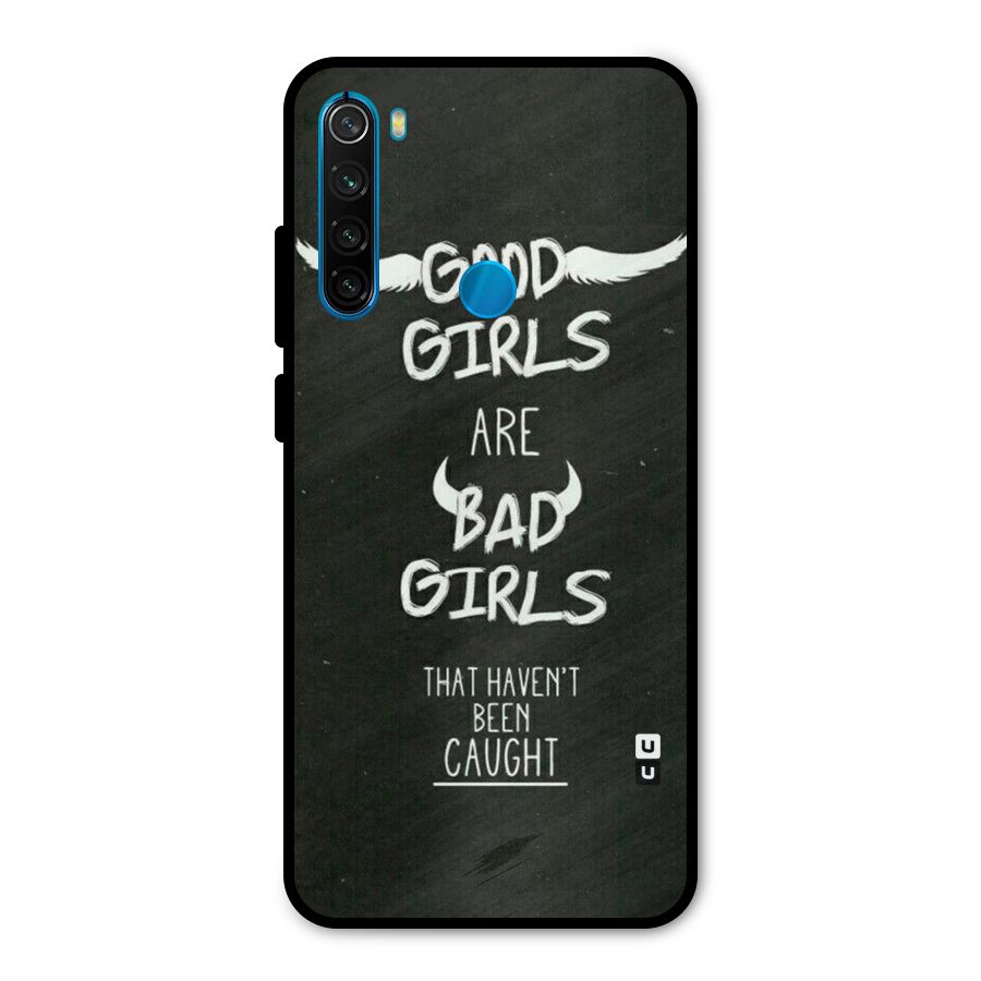 Good Bad Girls Metal Back Case for Redmi Note 8