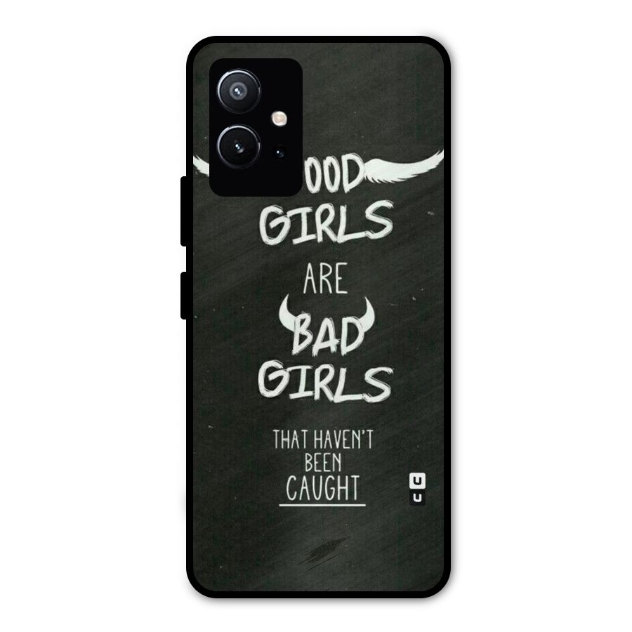 Good Bad Girls Metal Back Case for Vivo T1 5G