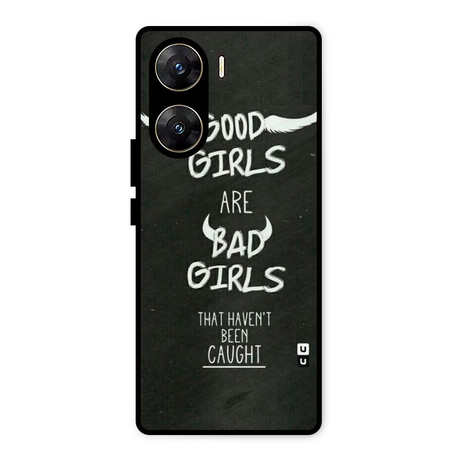 Good Bad Girls Metal Back Case for Vivo V29e