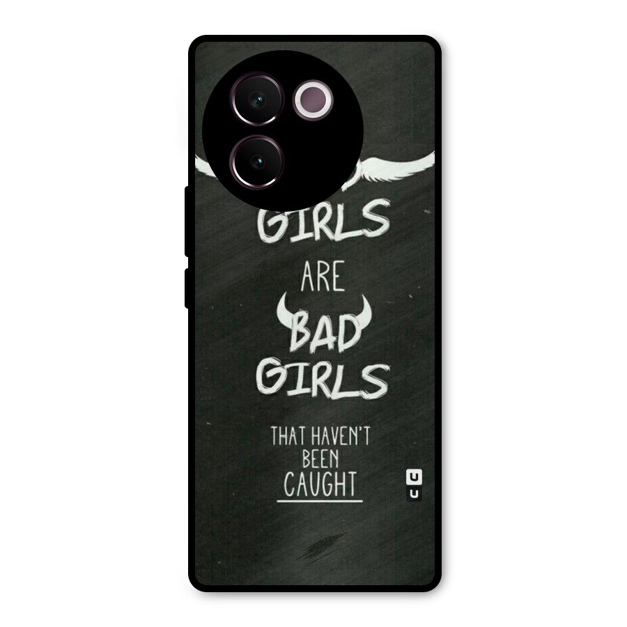 Good Bad Girls Metal Back Case for Vivo V30e