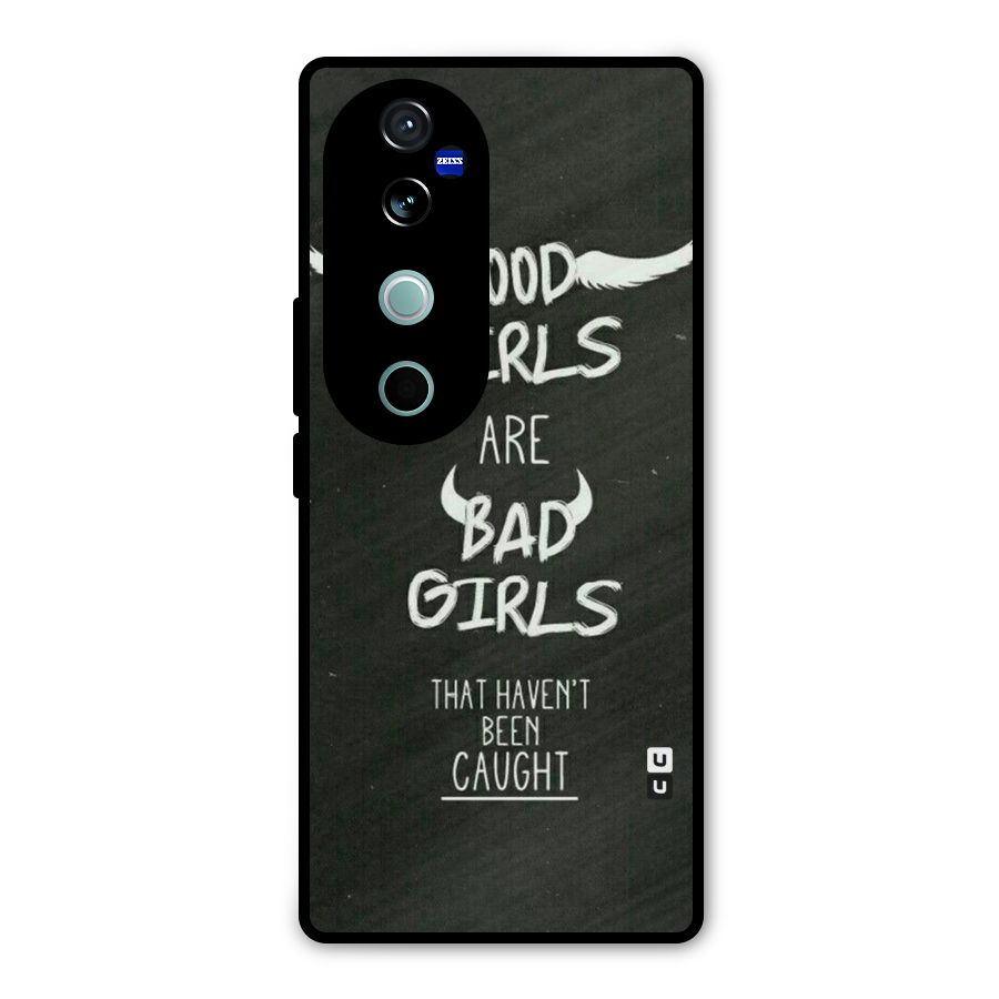 Good Bad Girls Metal Back Case for Vivo V40