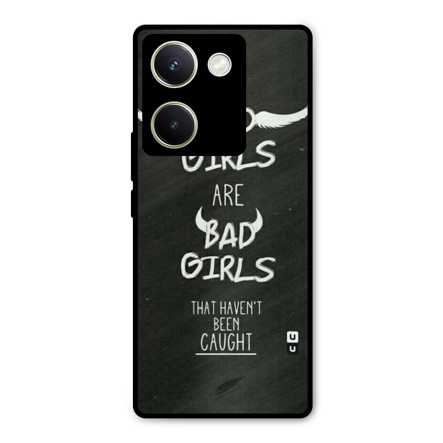 Good Bad Girls Metal Back Case for Vivo Y200 Pro
