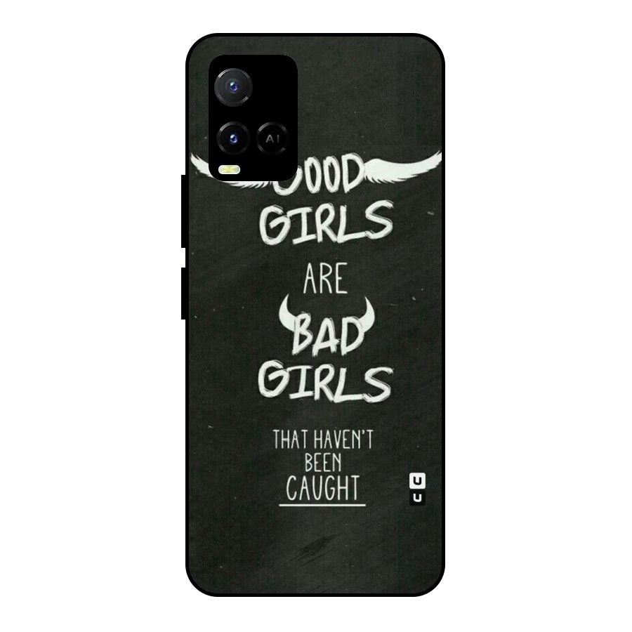 Good Bad Girls Metal Back Case for Vivo Y21A