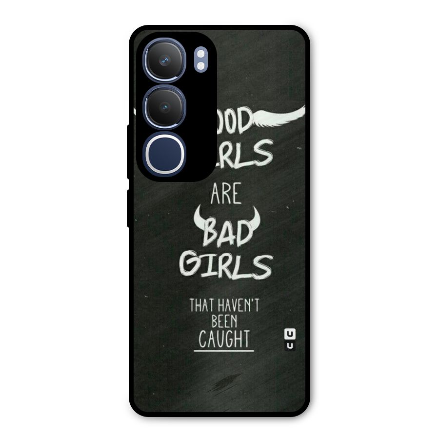 Good Bad Girls Metal Back Case for Vivo Y29