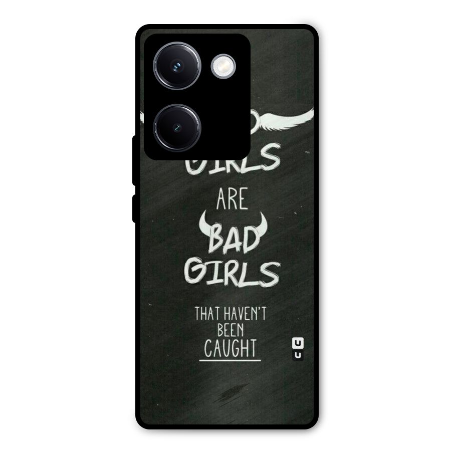Good Bad Girls Metal Back Case for Vivo Y300 Plus