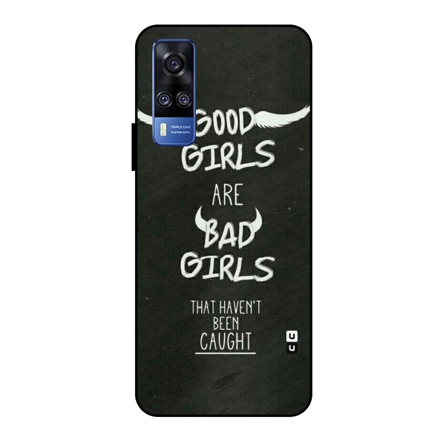 Good Bad Girls Metal Back Case for Vivo Y51