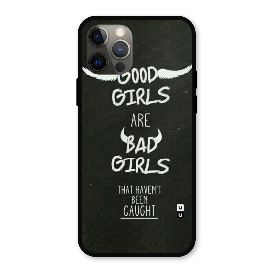 Good Bad Girls Metal Back Case for iPhone 12 Pro