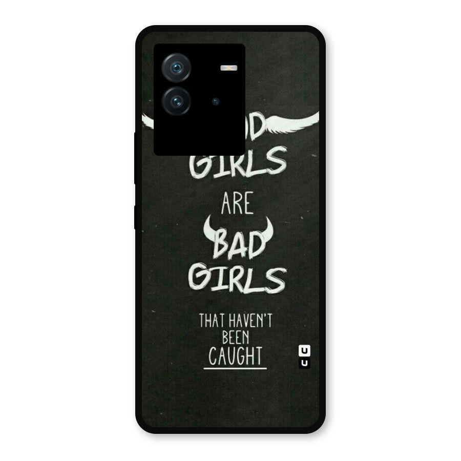 Good Bad Girls Metal Back Case for iQOO Neo 6 5G
