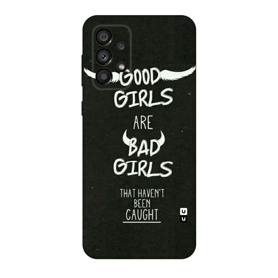 Good Bad Girls Original Polycarbonate Back Case for Galaxy A73 5G