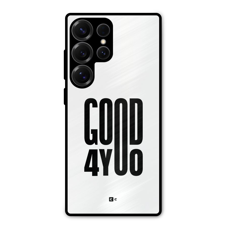 Good For You Metal Back Case for Galaxy S25 Ultra