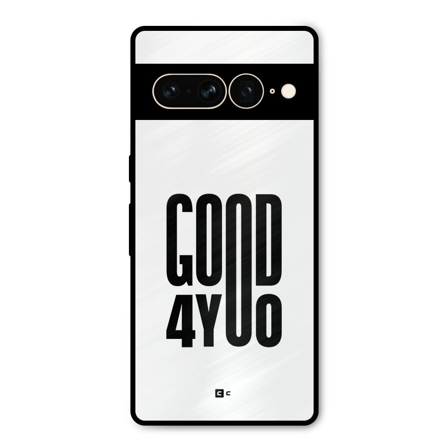 Good For You Metal Back Case for Google Pixel 7 Pro