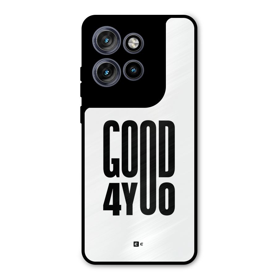 Good For You Metal Back Case for Motorola Edge 50 Neo