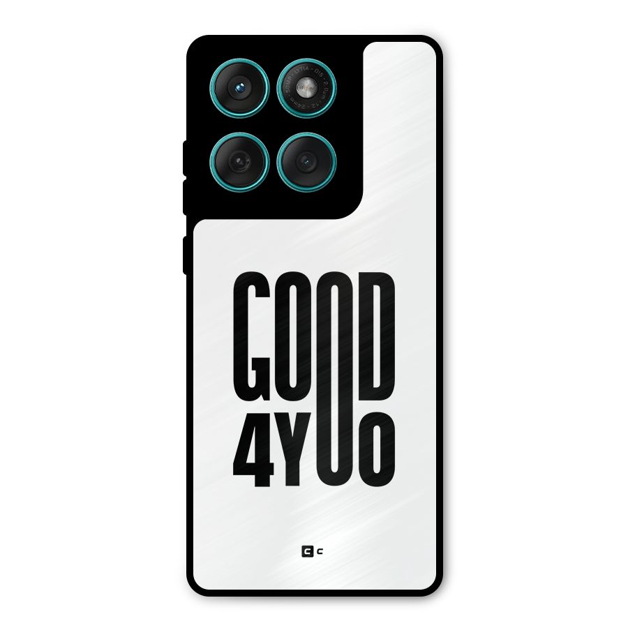 Good For You Metal Back Case for Motorola Edge 60 Fusion