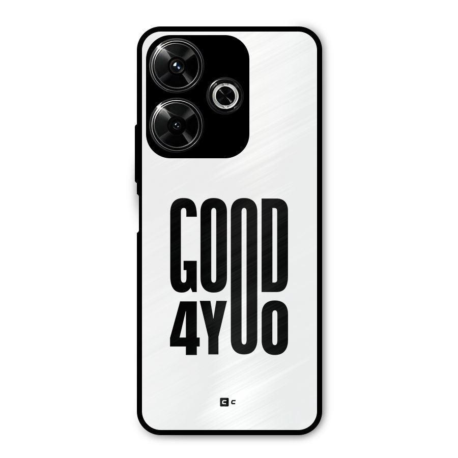 Good For You Metal Back Case for Redmi 13 5G