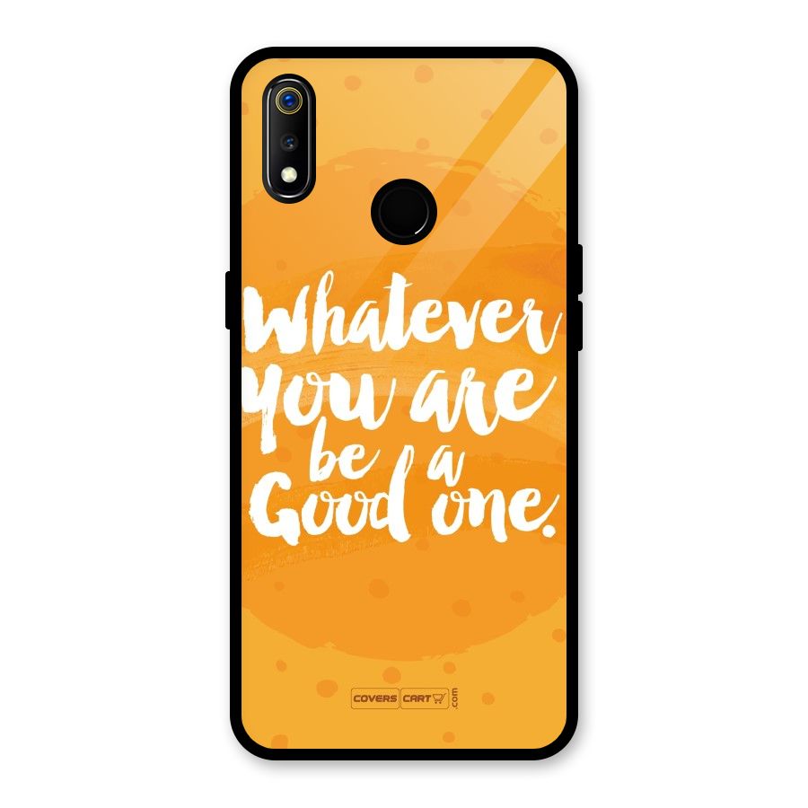 Good One Quote Glass Back Case for Realme 3