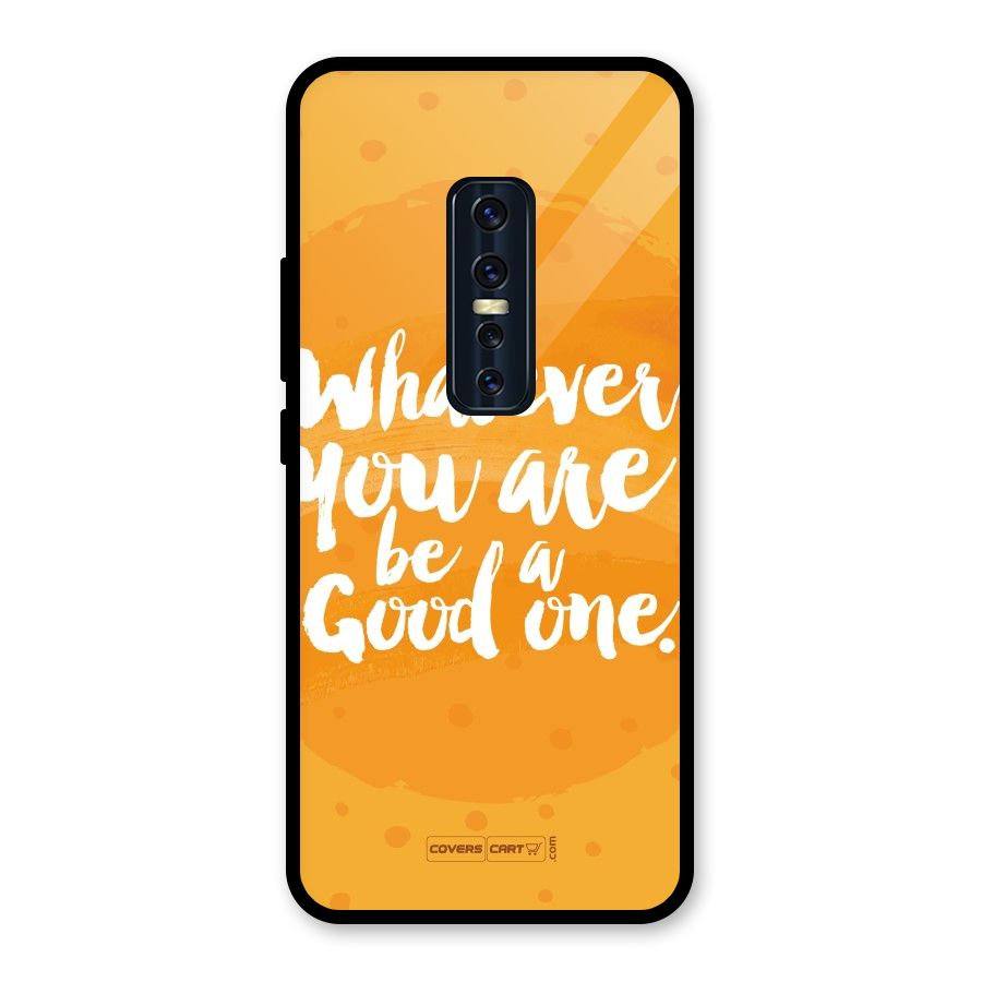 Good One Quote Glass Back Case for Vivo V17 Pro