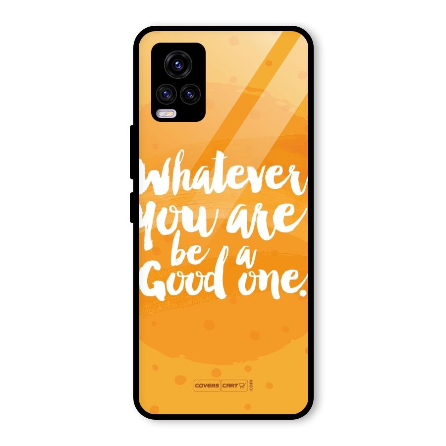 Good One Quote Glass Back Case for Vivo V20 2021