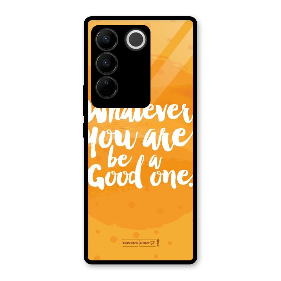 Good One Quote Glass Back Case for Vivo V27