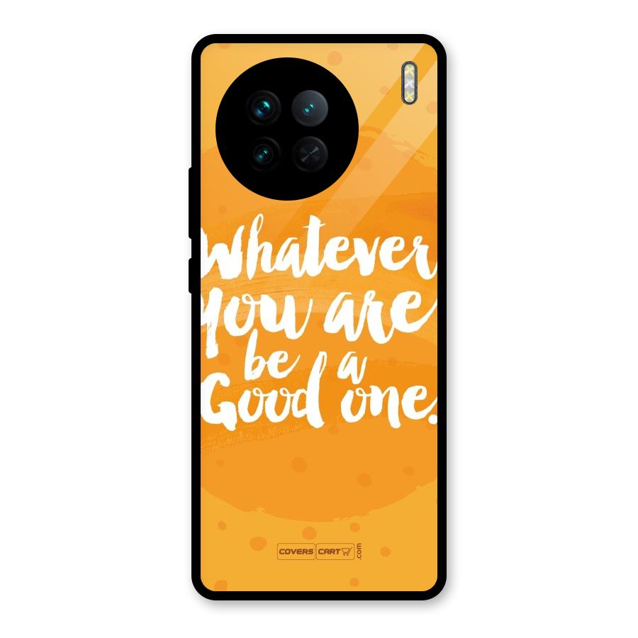 Good One Quote Glass Back Case for Vivo X90