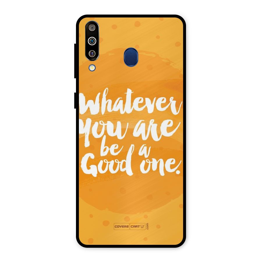 Good One Quote Metal Back Case for Galaxy M30